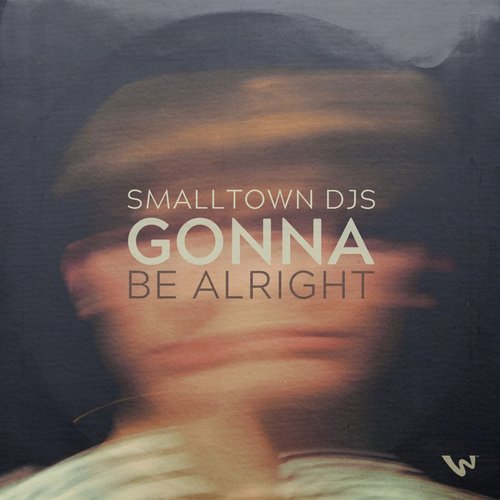 Smalltown DJs - Gonna Be Alright [WWR282]